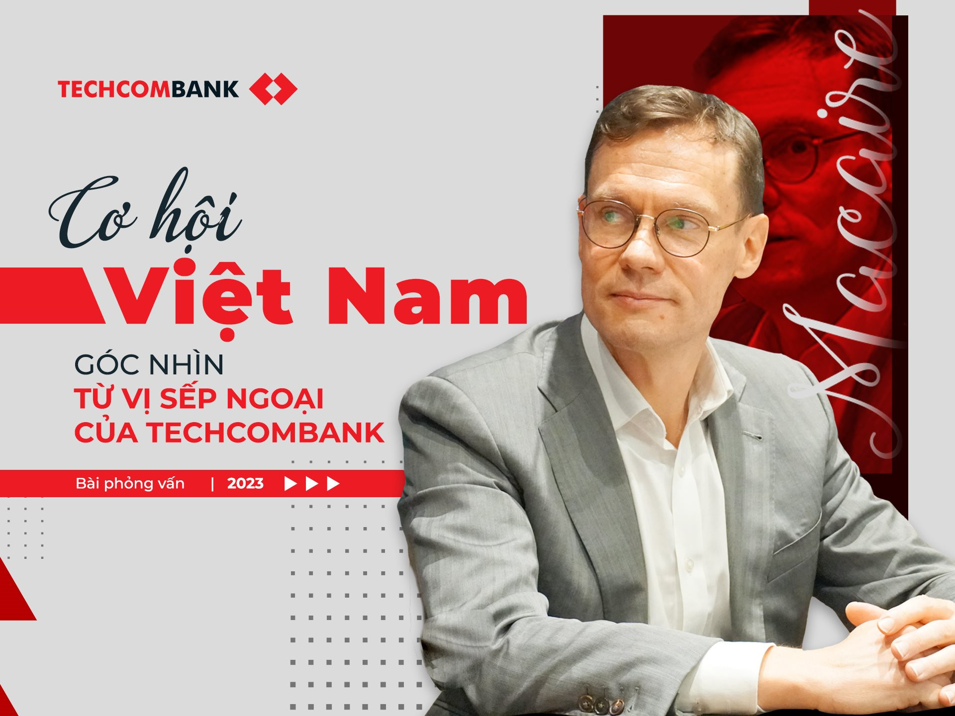 Cơ hội Việt Nam – Góc nhìn từ vị sếp ngoại của Techcombank
