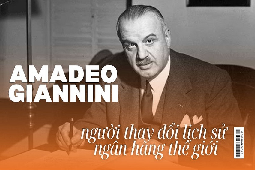 Amadeo Giannini: Người thay đổi lịch sử ngân hàng thế giới