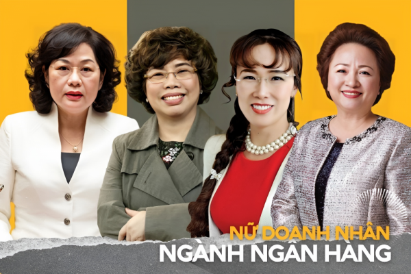 Những nữ doanh nhân tài năng của ngành ngân hàng Việt