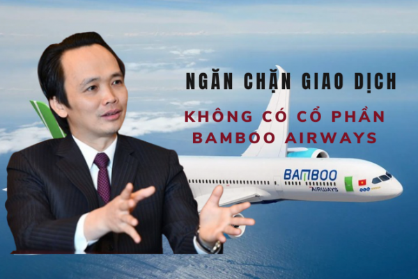 Lộ lý do không có cổ phần Bamboo Airways trong 1,5 tỷ cổ phiếu bị ngăn chặn giao dịch của ông Trịnh Văn Quyết