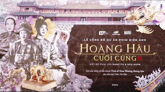 Hoàng hậu cuối cùng là dự án lớn được các nhà sản xuất phim hàng đầu Việt Nam chung tay sản xuất (Ảnh: Internet)