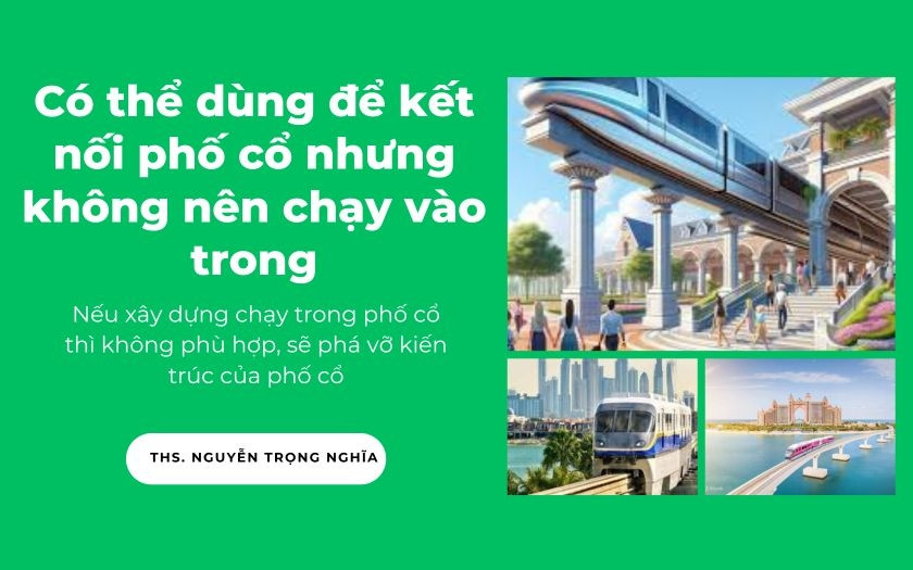 Chuyên gia: Kịch bản nào cho đường sắt nhẹ trên cao monorail phục vụ du lịch phố cổ?