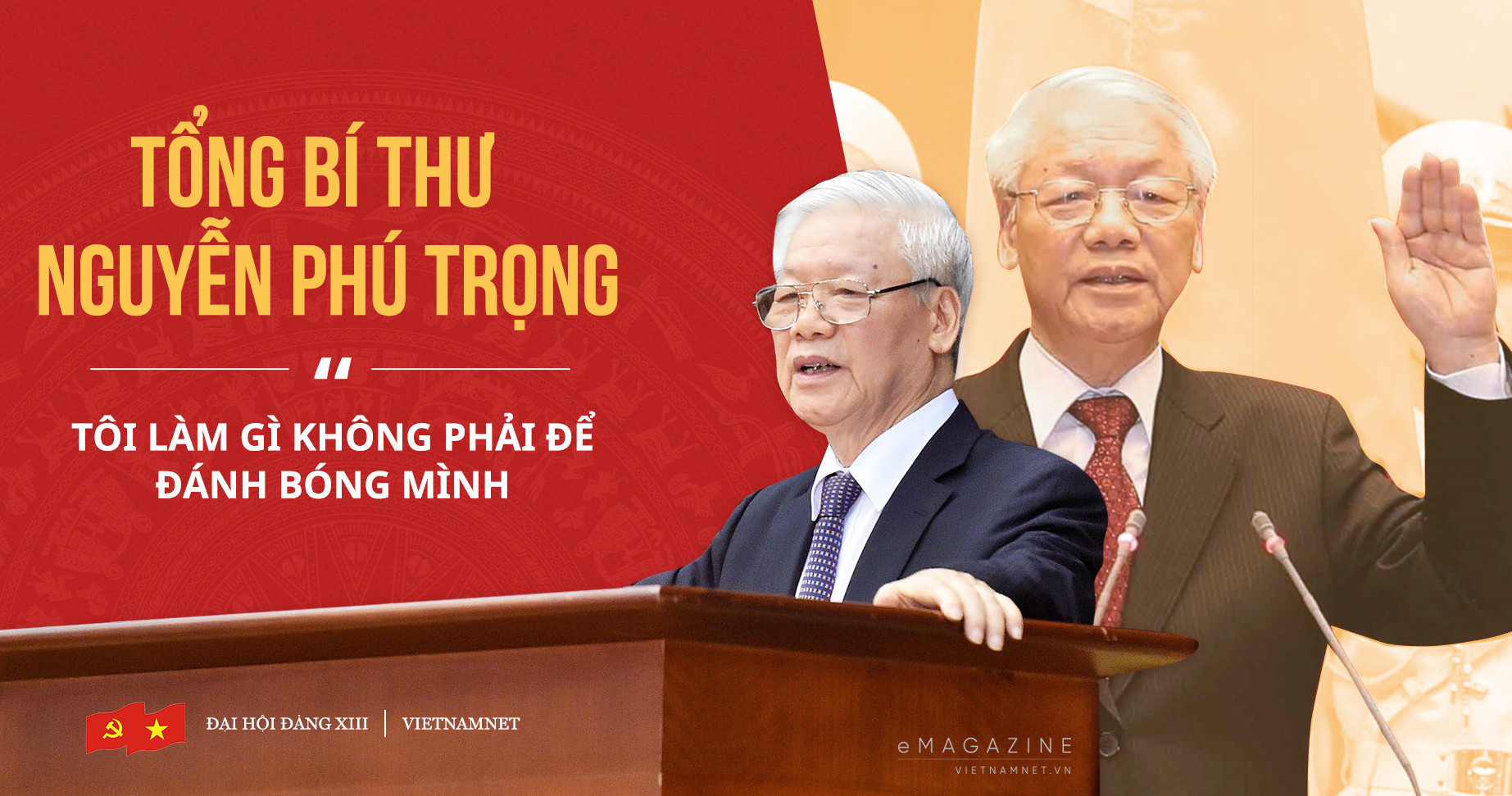 tong bi thu nguyen phu trong toi lam gi khong phai de danh bong minh 408cd74553a64d5d8c8581af68412fcc.jpg