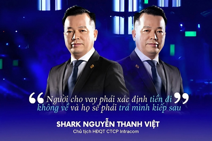 Shark Việt: Người cho vay tiền phải xác định tiền đi không về và họ sẽ phải trả mình kiếp sau