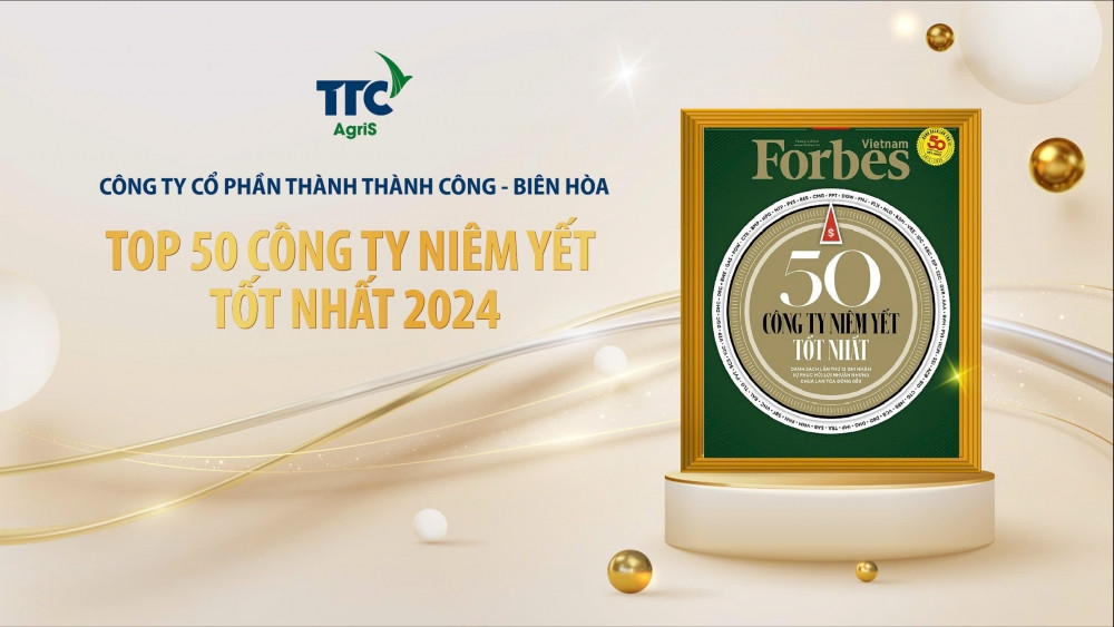 TTC AgriS tiếp tục lọt Top 50 Công ty Niêm Yết Tốt Nhất do Forbes Việt Nam bình chọn