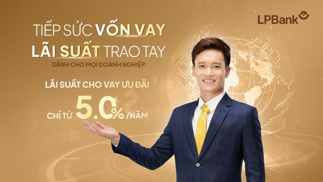  Ưu đãi lãi suất cho vay, LPBank tiếp sức doanh nghiệp bứt tốc cuối năm ảnh 1