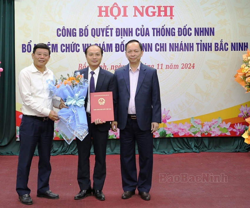 Ngân hàng Nhà nước bổ nhiệm Giám đốc Chi nhánh tỉnh Bắc Ninh