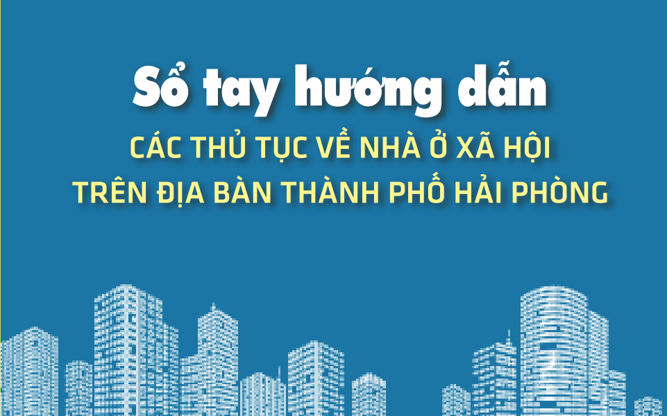 Thành phố lớn thứ 3 Việt Nam ban hành sổ tay hướng dẫn các thủ tục về nhà ở xã hội