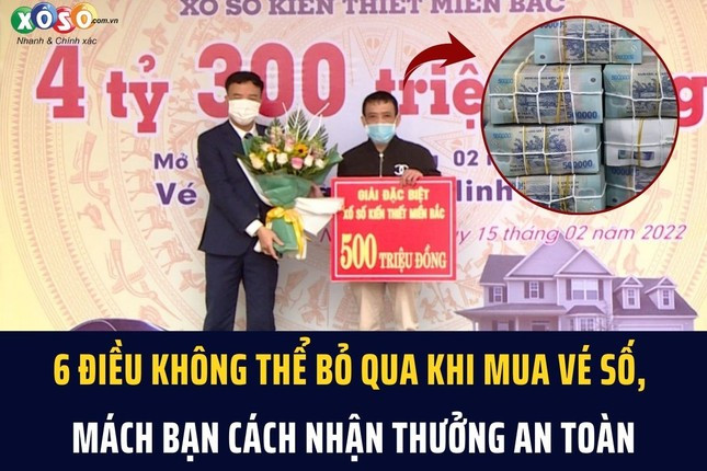 6 điều không thể bỏ qua khi mua vé số, mách bạn cách nhận thưởng an toàn ảnh 1