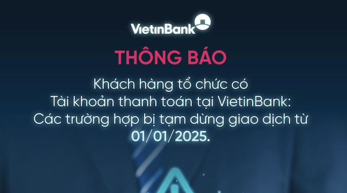 Vietinbank (CTG) tạm ngưng giao dịch với khách hàng chưa cập nhật thông tin sau