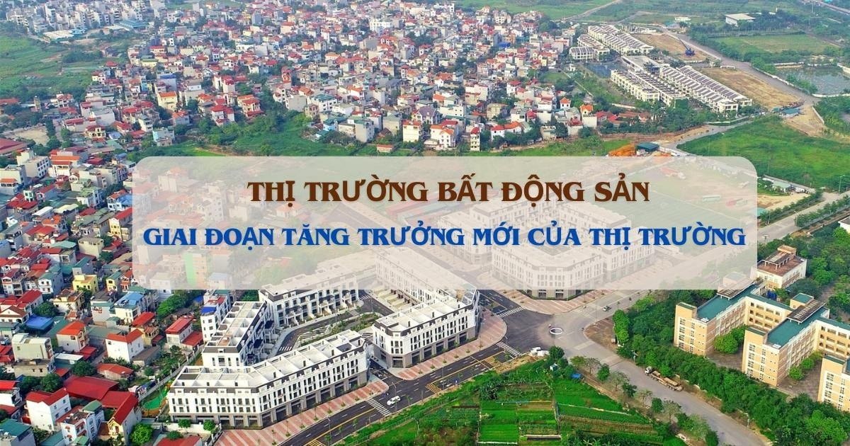 Lộ diện giai đoạn tăng trưởng mới của thị trường BĐS