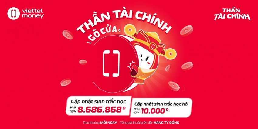 Viettel Money tặng tiền vào tài khoản khách hàng khi cập nhật sinh trắc học hộ người thân, bạn bè