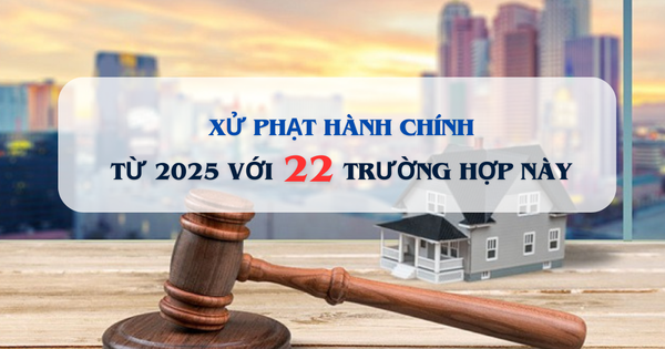 Từ bây giờ, 22 hành vi vi phạm Luật Đất đai 2024 sẽ bị xử phạt hành chính