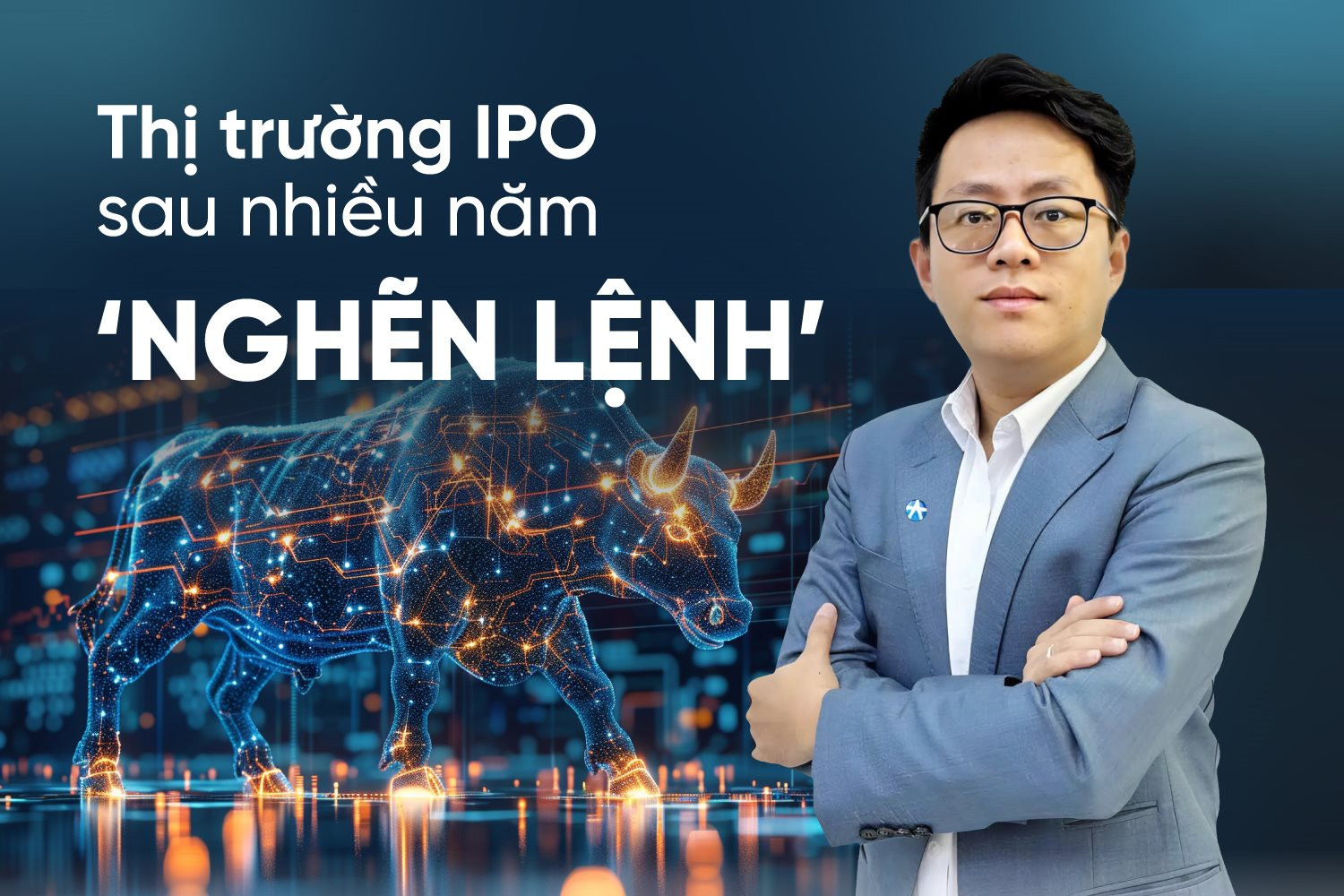 Thị trường IPO sau nhiều năm ‘nghẽn lệnh’: Trận đánh lớn sắp xuất hiện, định hình lại thế cục TTCK