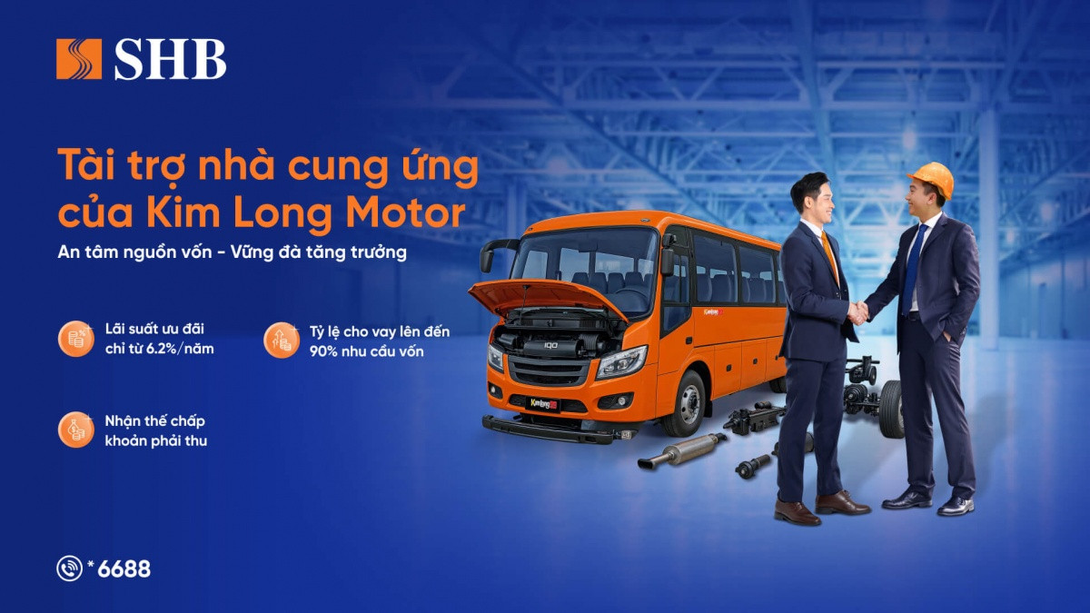 SHB cấp gói tín dụng cho fun88 đối tác thuộc chuỗi cung ứng đầu vào cho Kim Long Motor, hỗ trợ đến 90% nhu cầu vốn
