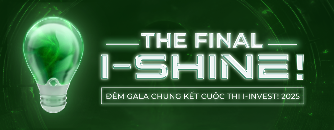 I-INVEST! 2025: Hành trình khẳng định bản lĩnh chạm đến hồi kết