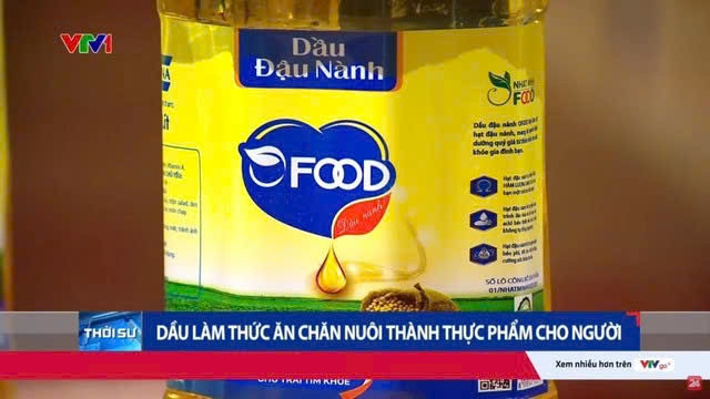 Cận cản quy trình tái chế dầu thức ăn chăn nuôi 'phù phép' thành dầu ăn Ofood cho người tại Nhật Minh Food Cận cản quy trình tái chế dầu thức ăn chăn nuôi 'phù phép' thành dầu ăn Ofood cho người tại Nhật Minh Food