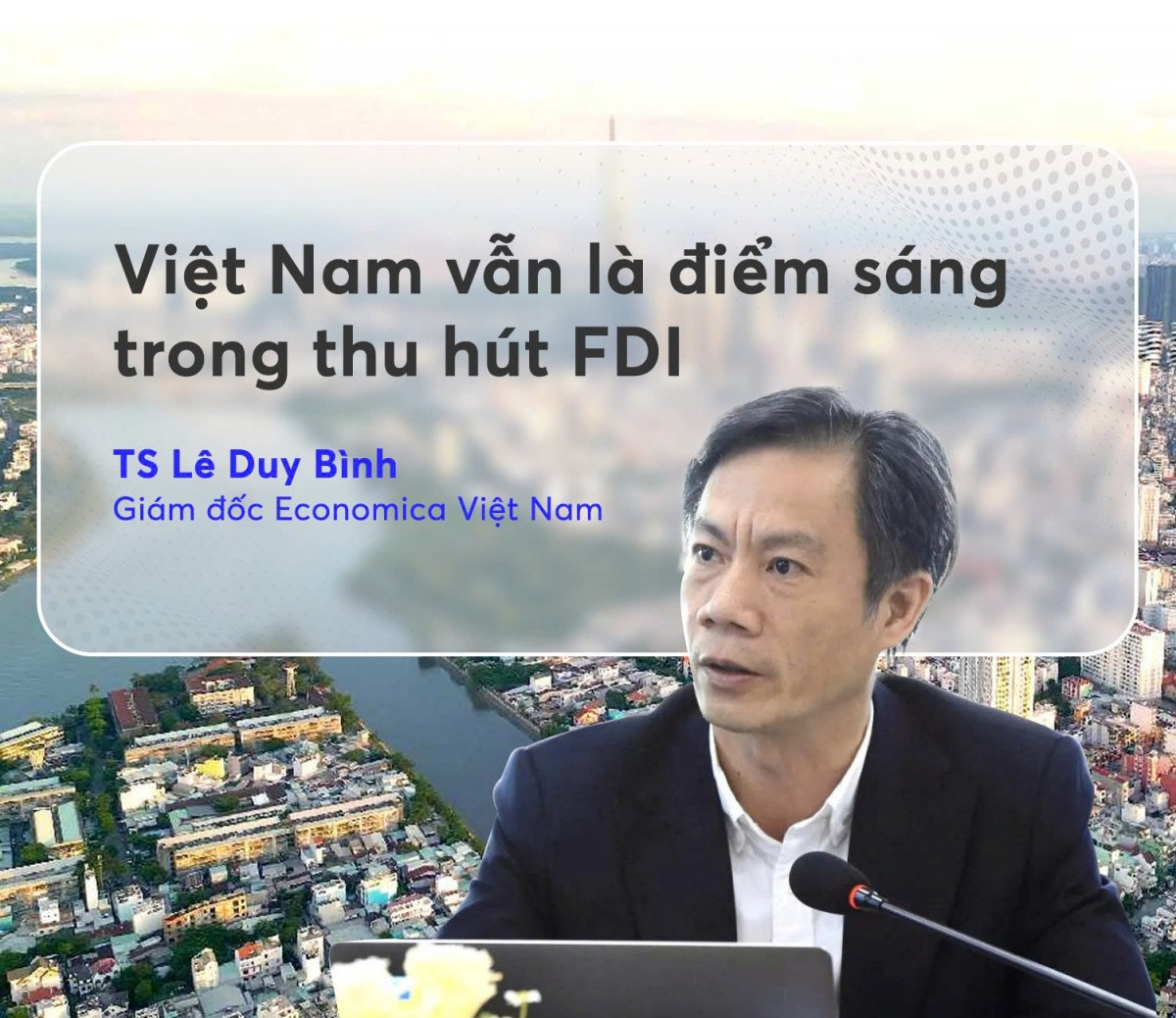 Kinh tế Việt Nam nửa đầu 2025: Tăng trưởng năm nay tốt hơn năm trước