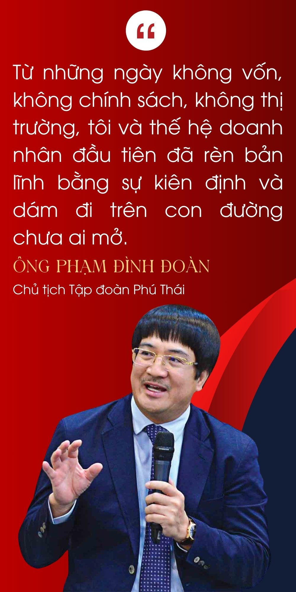toi-luon-tin-rang-chinh-mot-the-he-doanh-nhan-dam-xong-pha-dam-chiu-trach-nhiem-moi-la-cu-hich-can-ban-va-ben-vung-nhat-cho-tuong-lai-kinh-te-viet-nam-ong-pham-dinh-doan-chu-tich-tap-doan-ph-1-.jpg