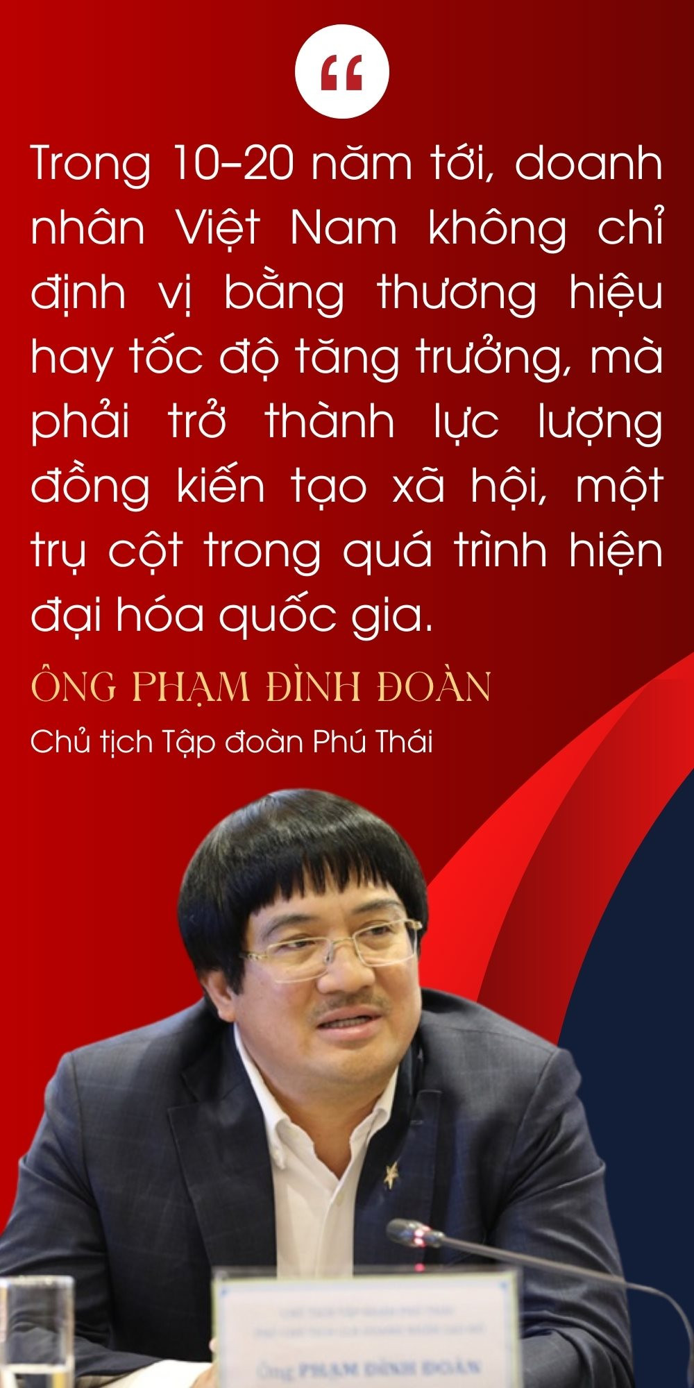 toi-luon-tin-rang-chinh-mot-the-he-doanh-nhan-dam-xong-pha-dam-chiu-trach-nhiem-moi-la-cu-hich-can-ban-va-ben-vung-nhat-cho-tuong-lai-kinh-te-viet-nam-ong-pham-dinh-doan-chu-tich-tap-doan-ph-2-.jpg