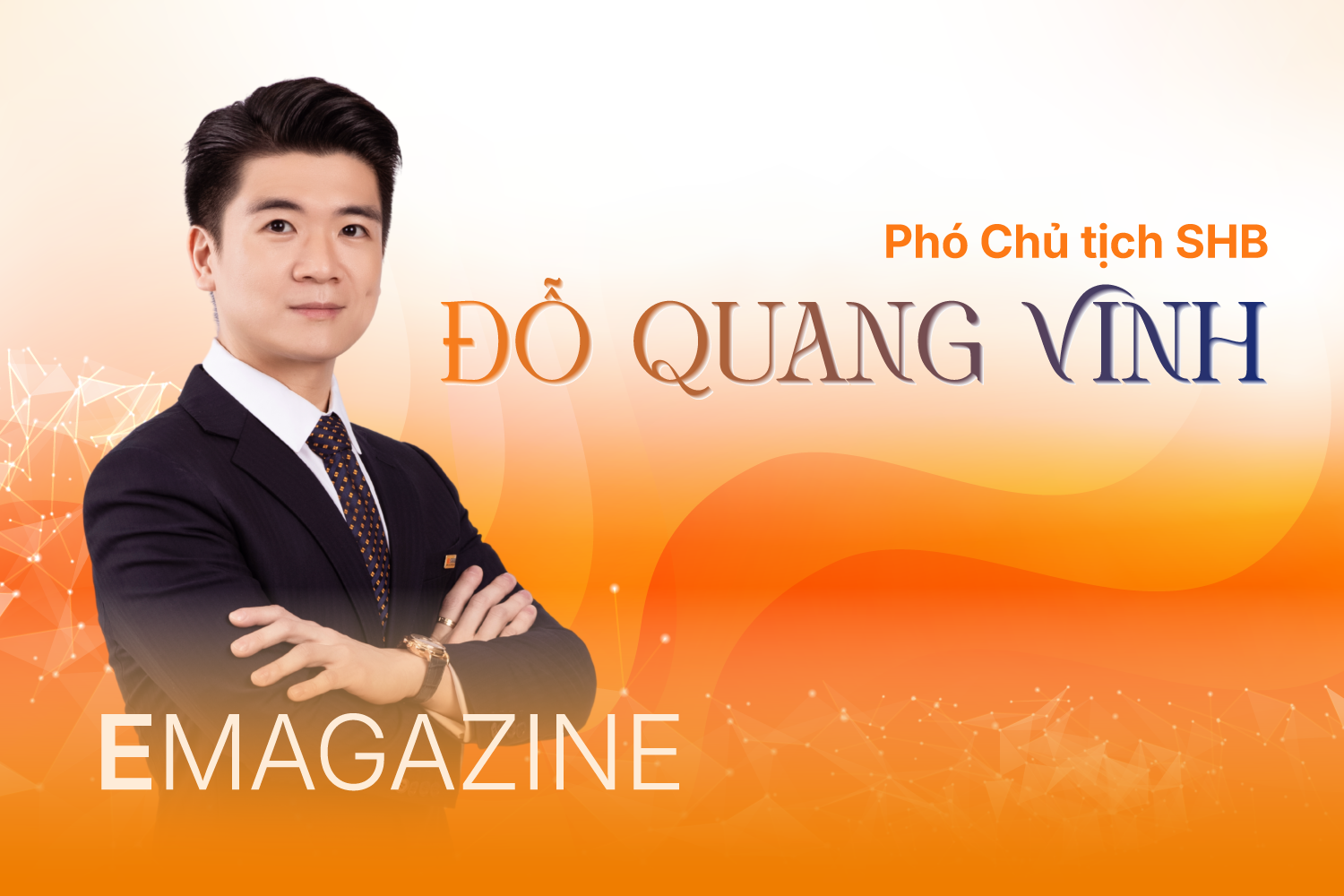 Phó Chủ tịch SHB Đỗ Quang Vinh: Khi sức trẻ và niềm tin tạo nên sức mạnh lan tỏa những giá trị tốt đẹp tới cộng đồng