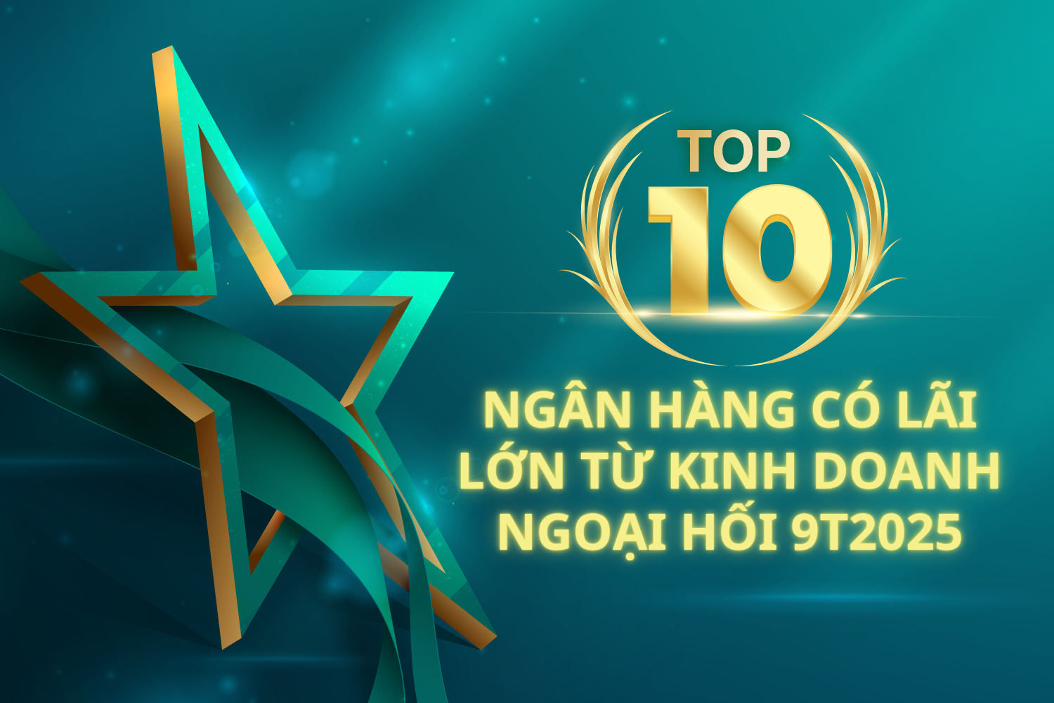 Top 10 ngân hàng lãi lớn nhất từ kinh doanh ngoại hối 9T2025: Vietcombank giữ 'ngai vàng', ACB bứt phá