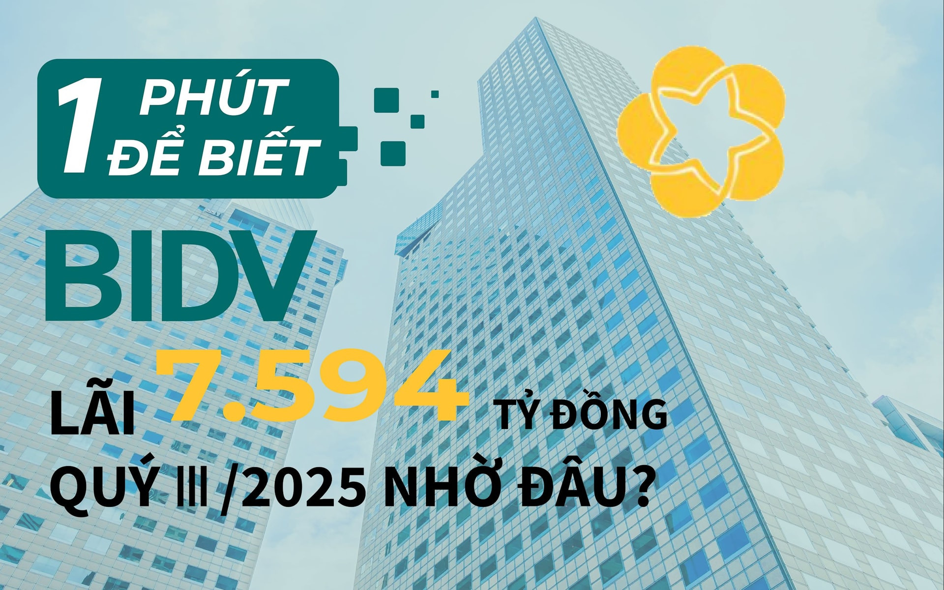 1 phút để biết BIDV lãi 7.594 tỷ đồng quý III/2024 nhờ đâu?