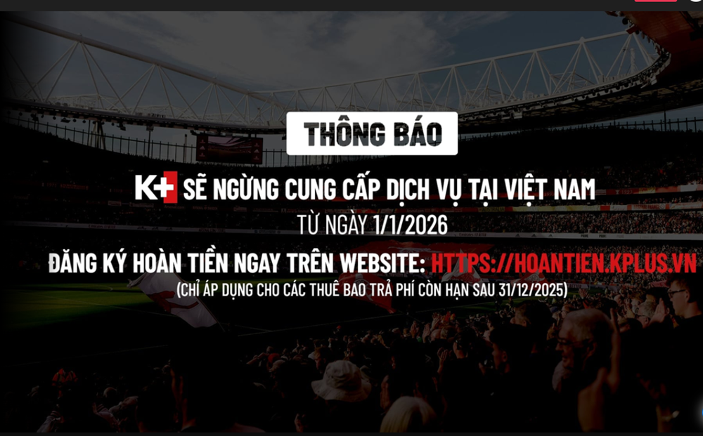 Truyền hình K+ thông báo khẩn liên quan trực tiếp đến quyền lợi của hàng triệu khách hàng - ảnh 1