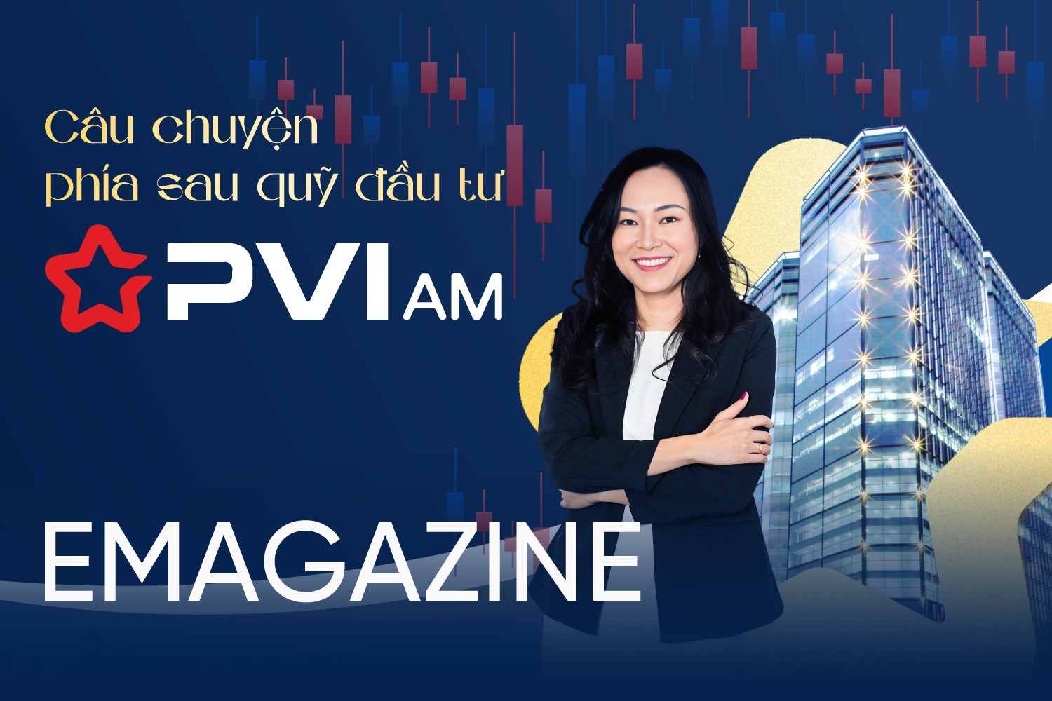 Khi nhà đầu tư tìm kiếm điểm tựa: Câu chuyện phía sau quỹ đầu tư PVI AM