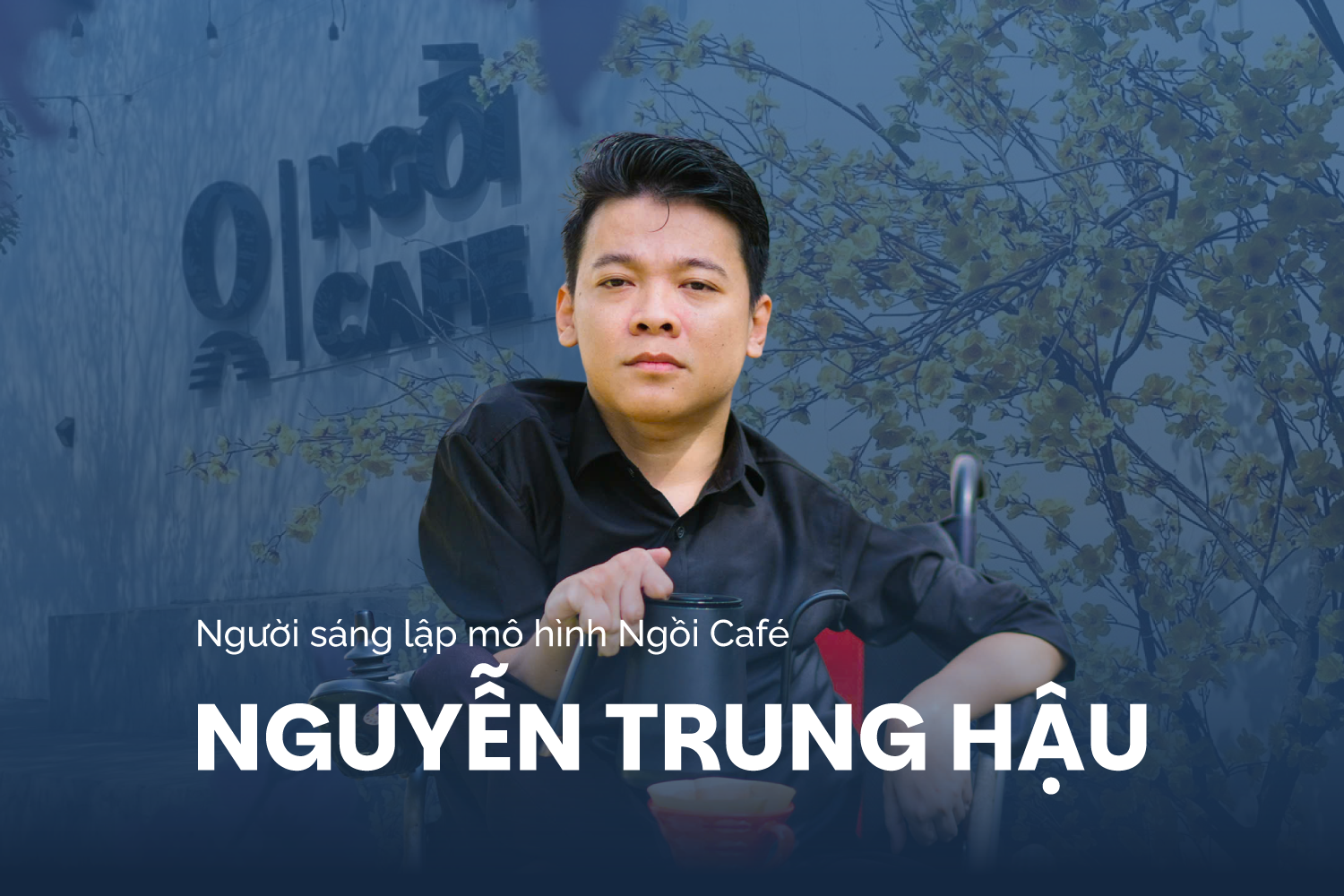 Founder Ngồi Café: Tôi từng bất lực trước cơ thể, nhưng khát vọng sống tử tế thì chưa bao giờ Founder Ngồi Café: Tôi từng bất lực trước cơ thể, nhưng khát vọng sống tử tế thì chưa bao giờ