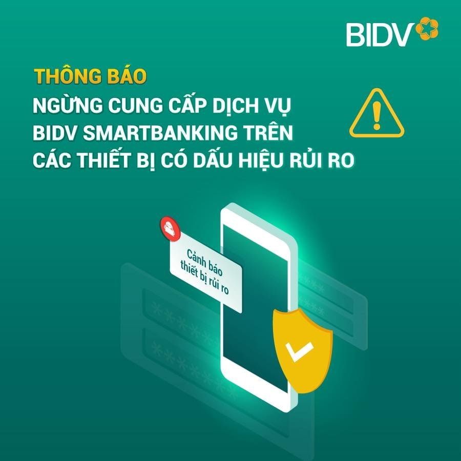 BIDV dừng cung cấp dịch vụ BIDV SmartBanking trên thiết bị có dấu hiệu rủi ro. Ảnh: BIDV