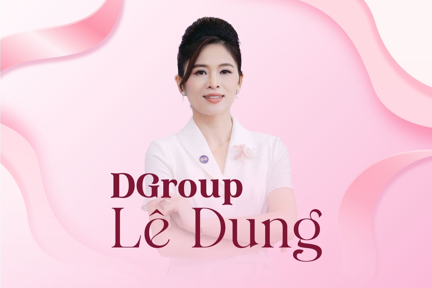 Nữ tướng DGroup Lê Dung: Đừng dùng sự hy sinh để ‘đóng khung’ phụ nữ