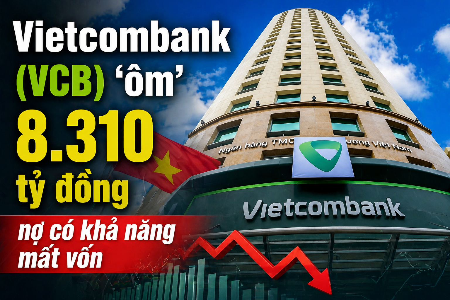 Vietcombank (VCB) 'ôm' 8.310 tỷ đồng nợ có khả năng mất vốn