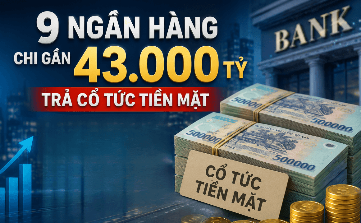 9 ngân hàng chi gần 43.000 tỷ đồng trả cổ tức tiền mặt: LPBank dẫn đầu với tỷ lệ 30%