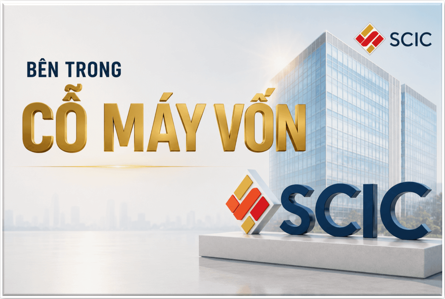 Bên trong 'cỗ máy vốn' SCIC: Danh mục đầu tư mang về 8.400 tỷ đồng cổ tức, lãi cả năm vượt 12.700 tỷ đồng