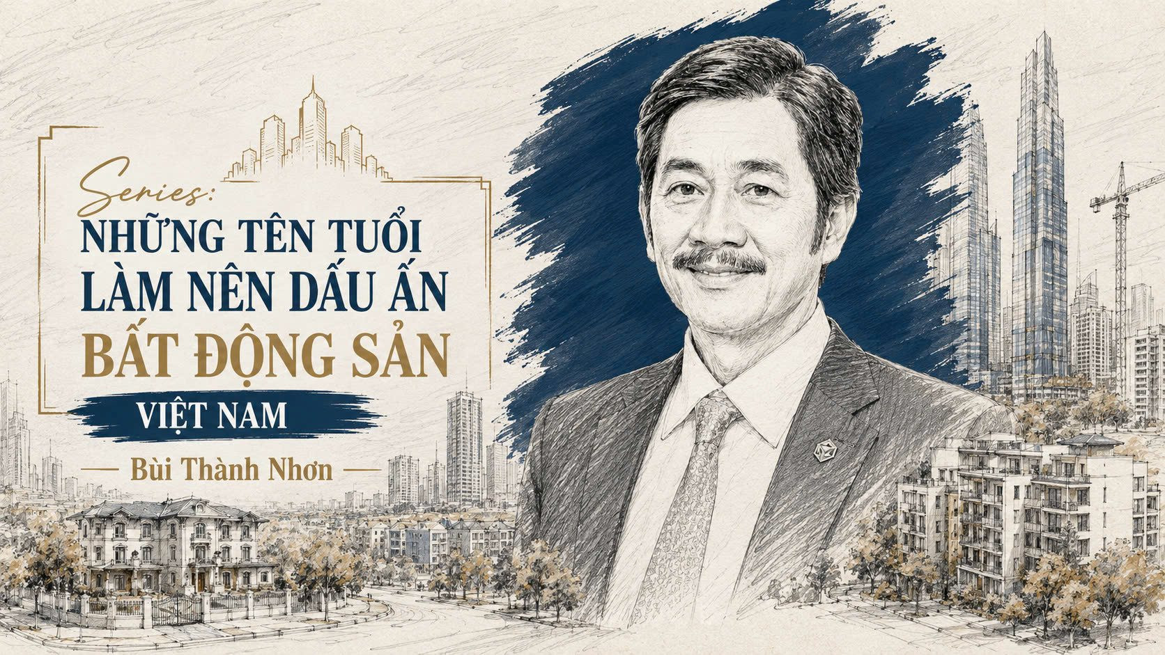 Doanh nhân Bùi Thành Nhơn: Từ người bán thuốc thú y đến 'thợ săn' quỹ đất đẹp nhất TP. HCM