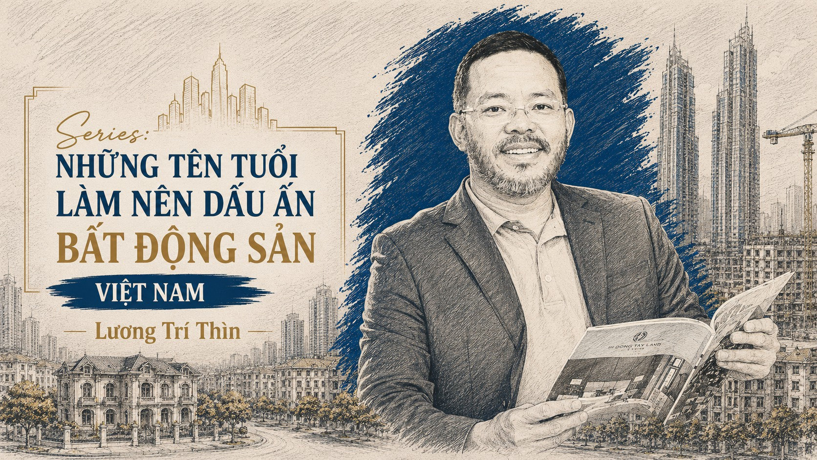 Doanh nhân Lương Trí Thìn và cú lội ngược dòng của Đất Xanh: Chọn thấu hiểu khách hàng trước khi bắt tay gom... quỹ đất - Ảnh 1.
