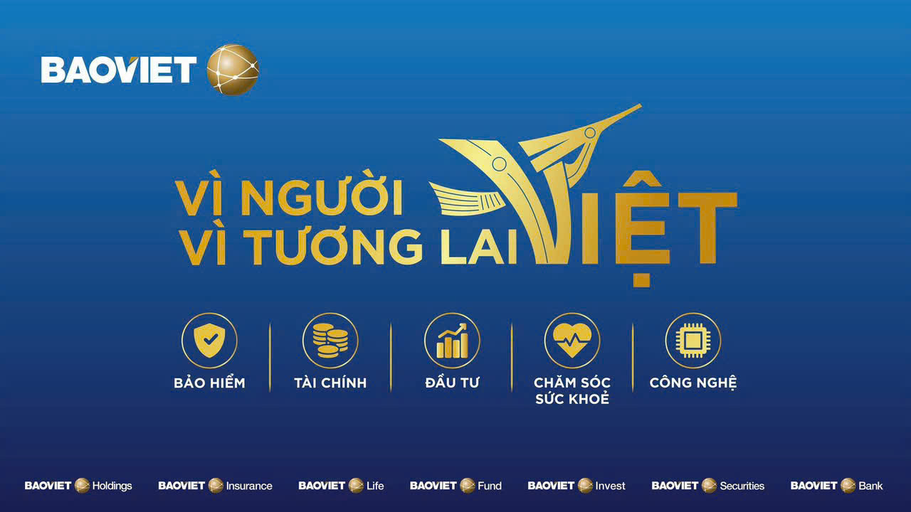 Bảo Việt vì người Việt, vì tương lai Việt