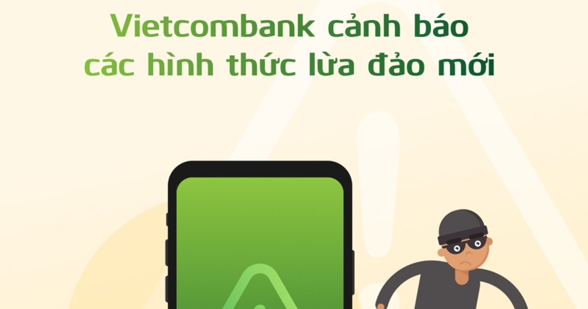 Vietcombank cảnh báo hình thức lừa đảo mạo danh mới