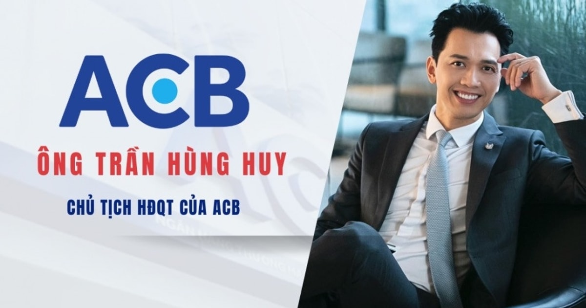 Chủ tịch ACB Trần Hùng Huy và bên liên quan sở hữu khối cổ phiếu trị ...