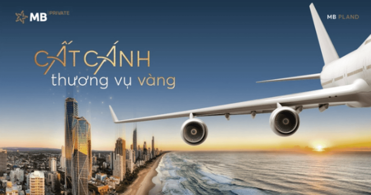 MB P-Land cấp vốn sở hữu bất động sản tới 200 tỷ cho khách hàng Private