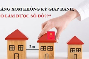 Cách xử lý khi hàng xóm không chịu ký giáp ranh để làm sổ đỏ