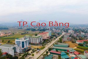 Cao Bằng gọi đầu tư 26 dự án phát triển đô thị