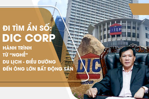 Đi tìm ẩn số DIG: DIC Corp - Hành trình từ “nghề” du lịch - điều dưỡng đến ông lớn Bất động sản