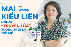 CEO Vinamilk Mai Kiều Liên - “Người truyền lửa” trong thời kỳ đổi mới 