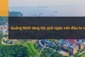 Quảng Ninh tìm cách “vượt khó” trong công tác giải ngân vốn đầu tư công