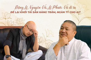 Đặng Lê Nguyên Vũ, Lê Phước Vũ đi tu để lại khối tài sản hàng trăm, ngàn tỷ cho ai?
