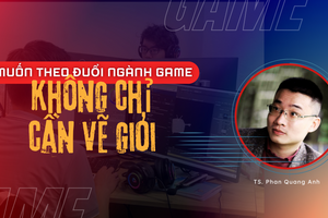 Muốn theo đuổi ngành game, không chỉ cần vẽ giỏi