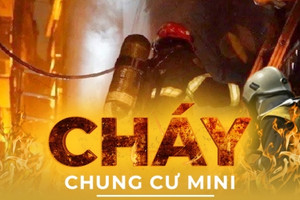 Cháy chung cư mini: Hãy xác định những kịch bản xấu để tự cứu lấy mình