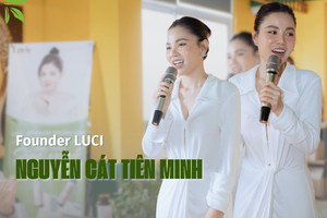 Founder mỹ phẩm thuần chay LUCI: Đi lên từ nghèo khó, chấp nhận “làm lại từ đầu” và khát khao truyền cảm hứng cho phụ nữ hiện đại